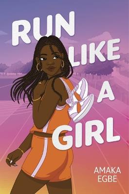 Run Like a Girl - Amaka Egbe - cover