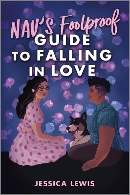 Nav's Foolproof Guide to Falling in Love - Jessica Lewis - cover