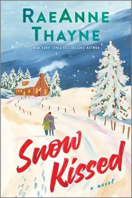 Snow Kissed - Raeanne Thayne - cover