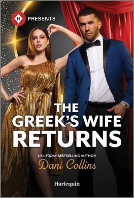 The Greek's Wife Returns - Dani Collins - cover