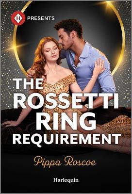The Rossetti Ring Requirement - Pippa Roscoe - cover
