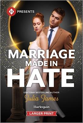 Marriage Made in Hate - Julia James - cover
