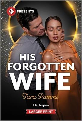 His Forgotten Wife - Tara Pammi - cover