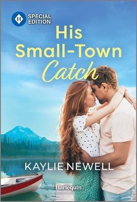 His Small-Town Catch - Kaylie Newell - cover