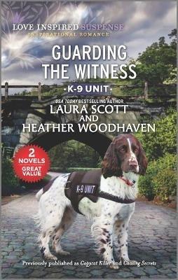 Guarding the Witness - Laura Scott,Heather Woodhaven - cover