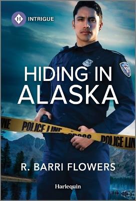 Hiding in Alaska - R Barri Flowers - cover