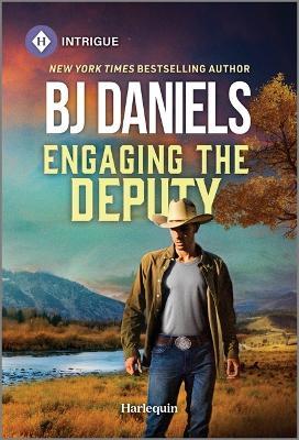 Engaging the Deputy - B J Daniels - cover