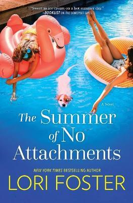 The Summer of No Attachments - Lori Foster - cover