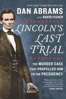Lincolns Last Trial - David Fisher,Dan Abrams - cover