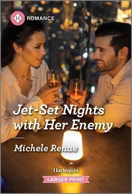Jet-Set Nights with Her Enemy - Michele Renae - cover
