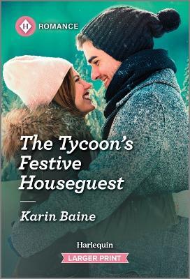 The Tycoon's Festive Houseguest - Karin Baine - cover