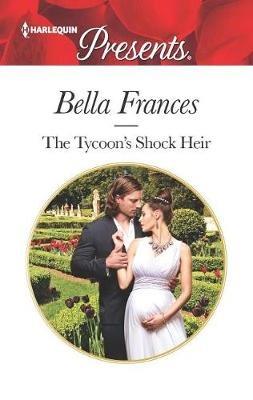 The Tycoon's Shock Heir - Bella Frances - cover