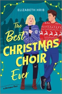 The Best Christmas Choir Ever: A Spicy Cozy Holiday Romance - Elizabeth Hrib - cover
