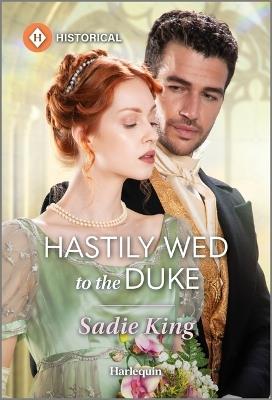 Hastily Wed to the Duke - Sadie King - cover