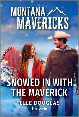 Snowed in with the Maverick - Elle Douglas - cover