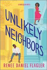 Unlikely Neighbors: A Spicy Opposites Attract Romance Set in Brooklyn