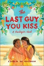 The Last Guy You Kiss: A Spicy Filipino Wedding Romance