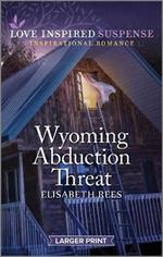 Wyoming Abduction Threat