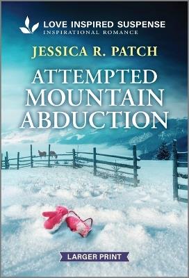 Attempted Mountain Abduction - Jessica R Patch - cover