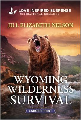 Wyoming Wilderness Survival - Jill Elizabeth Nelson - cover
