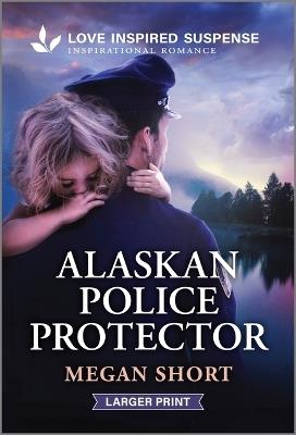 Alaskan Police Protector - Megan Short - cover