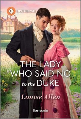 The Lady Who Said No to the Duke - Louise Allen - cover