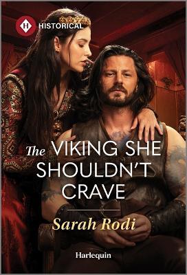 The Viking She Shouldn't Crave - Sarah Rodi - cover
