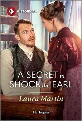 A Secret to Shock the Earl - Laura Martin - cover