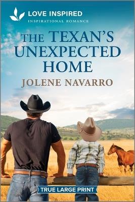 The Texan's Unexpected Home: An Uplifting Inspirational Romance - Jolene Navarro - cover