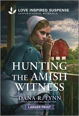 Hunting the Amish Witness - Dana R Lynn - cover