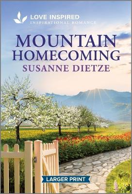 Mountain Homecoming: An Uplifting Inspirational Romance - Susanne Dietze - cover