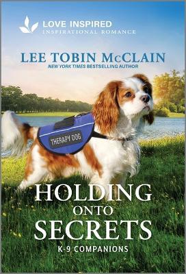 Holding Onto Secrets: An Uplifting Inspirational Romance - Lee Tobin McClain - cover