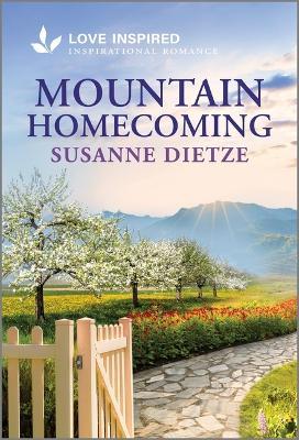 Mountain Homecoming: An Uplifting Inspirational Romance - Susanne Dietze - cover