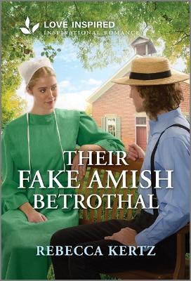 Their Fake Amish Betrothal: An Uplifting Inspirational Romance - Rebecca Kertz - cover