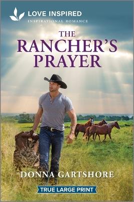 The Rancher's Prayer: An Uplifting Inspirational Romance - Donna Gartshore - cover