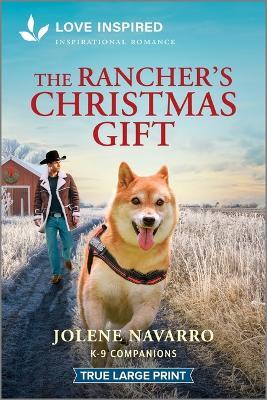 The Rancher's Christmas Gift: An Uplifting Inspirational Romance - Jolene Navarro - cover