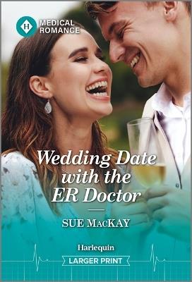 Wedding Date with the Er Doctor - Sue MacKay - cover