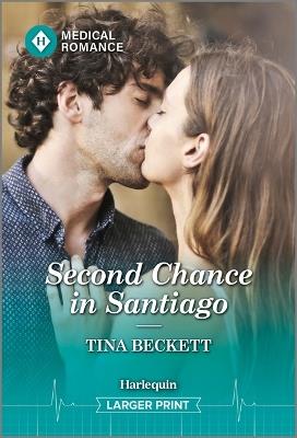 Second Chance in Santiago - Tina Beckett - cover
