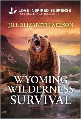 Wyoming Wilderness Survival - Jill Elizabeth Nelson - cover