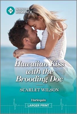 Hawaiian Kiss with the Brooding Doc - Scarlet Wilson - cover