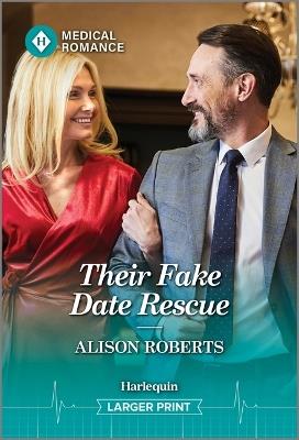 Their Fake Date Rescue - Alison Roberts - cover