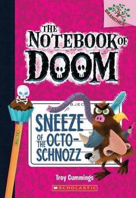 Sneeze of the Octo-Schnozz: A Branches Book (the Notebook of Doom #11): Volume 11 - Troy Cummings - cover