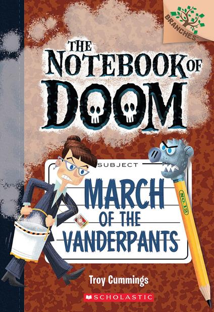 March of the Vanderpants: A Branches Book (The Notebook of Doom #12) - Troy Cummings - ebook
