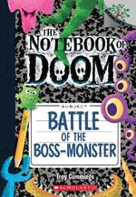Battle of the Boss-Monster: A Branches Book (the Notebook of Doom #13): Volume 13