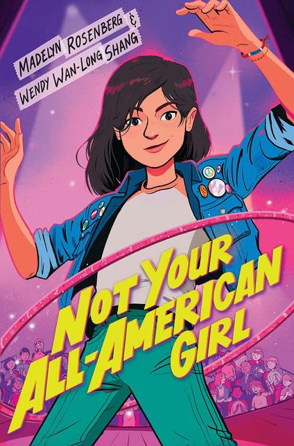 Not Your All-American Girl - Madelyn Rosenberg,Wendy Wan-Long Shang - ebook