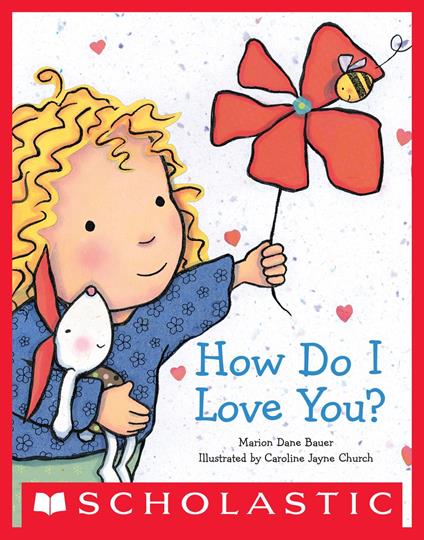 How Do I Love You? - Marion Dane Bauer,Caroline Jayne Church - ebook
