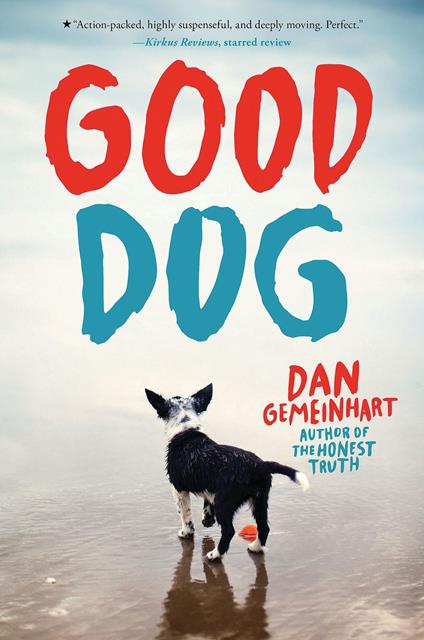 Good Dog (Scholastic Gold) - Dan Gemeinhart - ebook