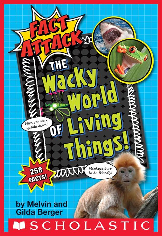 The Wacky World of Living Things! (Fact Attack #1) - Gilda Berger,Melvin Berger,Ed Miller - ebook