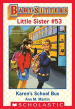 Karen's School Bus (Baby-Sitters Little Sister #53)