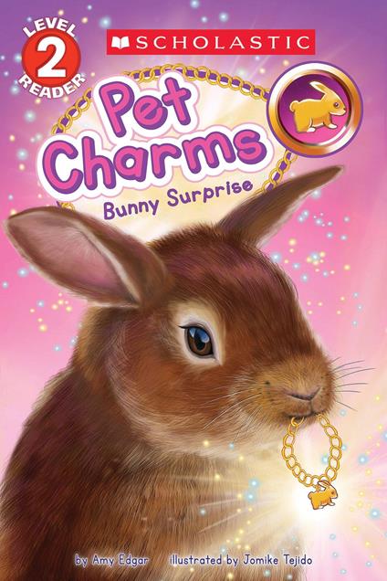Pet Charms #2: Bunny Surprise (Scholastic Reader, Level 2) - Amy Edgar,Jomike Tejido - ebook